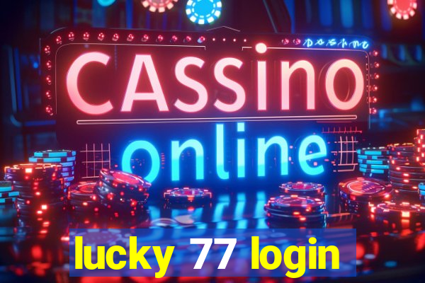 lucky 77 login